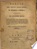 Saggio dell'istituto clinico romano di medicina esterna esposto da Giuseppe Sisco ... Ottavo, e nono anno scolastico 1823-24. Con appendice