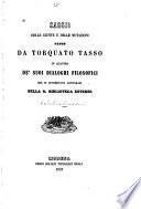 Saggio delle giunte e delle mutazioni fatte da Tasso in quattro de' suoi dialoghi filosofici che si conservano autografi nella R. Biblioteca Estense