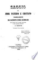 Saggio di amor paterno e cristiano narrazione del sacerdote Andrea Eichholzer, socio onorario dell'Accademia Ercolanese e dell'Accademia Pontaniana