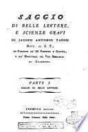 Saggio di belle lettere, e scienze gravi di Jacopo Antonio Tadisi ... Parte 1. Saggio di belle lettere