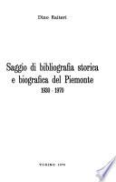 Saggio di bibliografia storica e biografica del Piemonte, 1930-1970