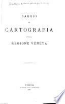 Saggio di cartografia della regione veneta