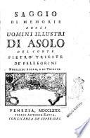 Saggio di Memorie Degli Uomini Illustri Di Asolo