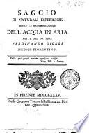 Saggio di naturali esperienze sopra la decomposizione dell'acqua in aria, fatte dal dottore Ferdinando Giorgi,...