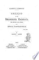 Saggio di una bibliografia ragionata per servire alla storia dell'epoca napoleonica Alberto Lumbroso