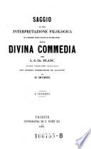 Saggio di una interpretazione filologica di parecchi passi oscuri controversi della Divina Commedia ...