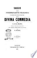 Saggio di una interpretazione filologica di parecchi passi oscuri e controversi della Divina Commedia l'Inferno per L. G. Dr. Blanc