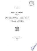 Saggio e appunti intorno alla iscrizione etrusca della mummia