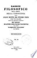 Saggio filosofico sulla critica della conoscenza ossia analisi distintadel pensiero umano con un esame delle più importanti quistioni dell'ideologia, del kantismo e della filosofia trascendentale