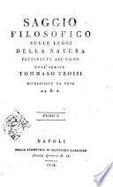 Saggio filosofico sulle leggi della natura prescritte all'uomo dell'abate Tommaso Troisi accresciute di note da B. A. Tomo 1. -2