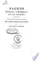 Saggio fisico-chimico sull'aria atmosferica composto per l'istruzione dei giovani scolari del Lice Felice di Lucca dal cavaliere G. Grimaldi