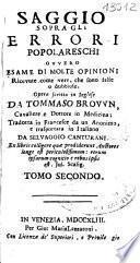 Saggio sopra gli errori popolareschi ovvero Esame di molte opinioni ricevute come vere, che sono false o dubbiose