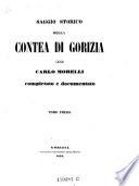 Saggio storico della contea di Gorizia completato e documentato