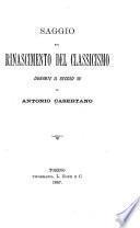 Saggio sul rinascimento del classicismo durante il secolo XV.
