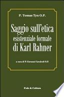 Saggio sull'etica esistenziale formale di Karl Rahner. Testo latino a fronte