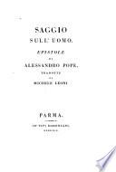 Saggio sull'uomo. Epistole di Alessandro Pope, tradotte da Michele Leoni