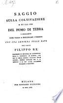 Saggio sulla coltivazione e su gli usi del pomo di terra e specialmente come valga a migliorare i terreni, con una lettera sulle rape del conte Filippo Re