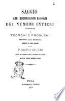 Saggio sulla moltiplicazione ragionata dei numeri intieri corredato di teoremi e problemi relativi alla medesima esposto ai suoi alunni dal dr. Raffaello Volterrani