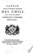 Saggio sulla storia civile del Chili. Del signor abate Giovanni Ignazio Molina