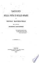 Saggio sulla vita e sulle opere di Niccolò Machiavelli