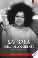 Sai Baba parla all'Occidente. 366 norme di vita quotidiana che illuminino l'animo e tocchino il cuore