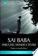 Sai Baba parla del mondo e di Dio