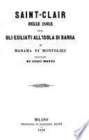 Saint-Clair delle isole ossia gli esiliati all'isola di Barra (trad. dalla lingua inglese in francese da Isabella Polier de Bottens) ... Montolieu. Traduzione di Luigi Motta