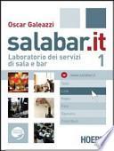 Salabar.it. Laboratorio dei servizi di sala e bar. Con espansione online. Per gli Ist. professionali alberghieri