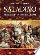 Saladino. Biografia di un eroe dell'Islam