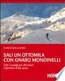 Sali un ottomila con Gnaro Mondinelli. Tutti i consigli per affrontare l'alpinismo d'alta quota