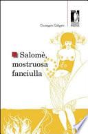 Salomè, mostruosa fanciulla