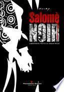 Salomè noir