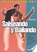 Salseando y bailando. Un emozionante viaggio alla scoperta delle danze afro-caraibiche, dal danzón alla salsa