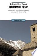 Salutami il sasso. Dinamiche della popolazione e della memoria in una comunità alpina di confine