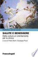 Salute e benessere. Dalla cultura un orientamento per la clinica