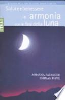 Salute e benessere in armonia con le fasi della luna