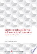 Salute e qualità della vita nella società del benessere. Prospettive interdisciplinari