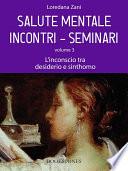 Salute mentale. Incontri-Seminari. Volume 3. L'inconscio tra desiderio e sinthomo