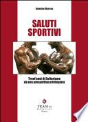 Saluti sportivi. Trent'anni di culturismo da una prospettiva privilegiata