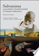 Salvanima. Iconoclastie ed epistemologia di Gaetano Salvemini