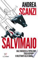 Salvimaio. Dall'inciucio al populismo: terza Repubblica o dilettanti allo sbaraglio?