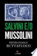 Salvini e/o Mussolini