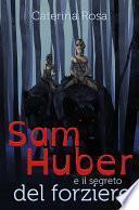 Sam Huber e il segreto del forziere