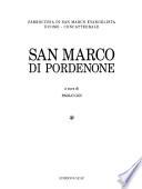 San Marco di Pordenone: Storia, arte, musica e liturgia