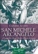 San Michele Arcangelo. Il primo dei sette santi spiriti assistenti