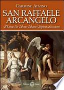 San Raffaele Arcangelo. Il terzo dei sette santi spiriti assistenti