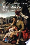 San Rocco. Pellegrino di carità