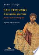 San Teodoro. L’invincibile guerriero