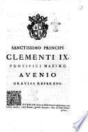 Sanctissimo principi Clementi IX. pontifici maximo Avenio gratias referens