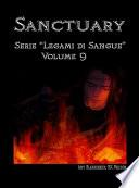Sanctuary - serie ”legami di sangue” - volume 9